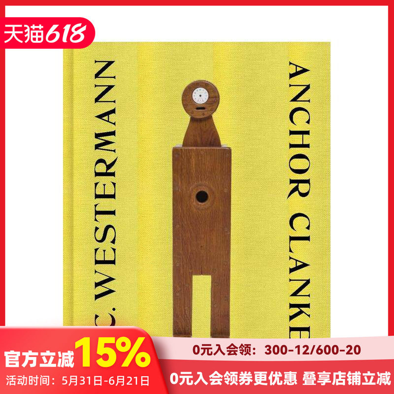 【预售】H·C·韦斯特曼：锚链铿锵 H. C. Westermann - Anchor Clanker 原版英文艺术画册画集 善本图书