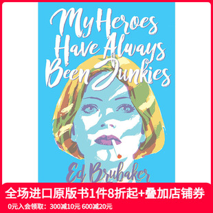 Heroes Have 英雄总是瘾君子 现货 善本图书 Junkies我心目中 2019艾斯纳奖My Been Always