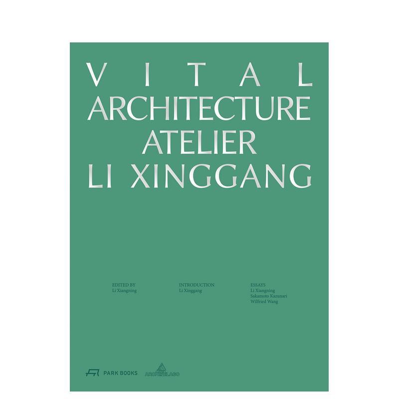 【预售】生机建筑:李兴钢工作室 Vital Architecture :Atelier Li Xinggang 原版英文建筑设计善本图书