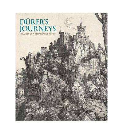 【现货】丢勒的旅行Durer’s Journeys 文艺复兴时期艺术家的旅行Travels of a Renaissance Artist 艺术美术画册洛可可 英文原版