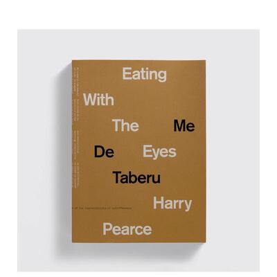 【预售】Pentagram五角设计合伙人Harry Pearce：用眼睛吃饭 Eating With The Eyes 进口原版英文综合设计艺术 善本图书 有覆盖