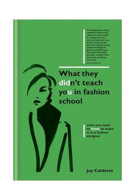【现货】What They Didn’t Teach You in Fashion School ，时尚学校没有教的东西 英文原版