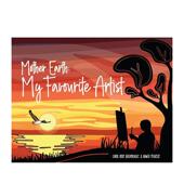 Favourite 预售 艺术家 Earth Artist 地球母亲：我爱 英文儿童绘本 原版 Mother 善本图书