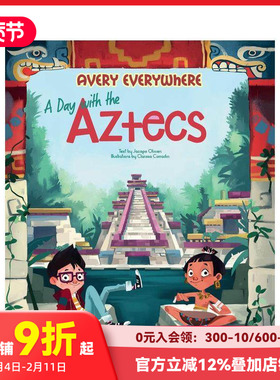 【预售】【Avery环球系列】阿兹特克文明一日谈 【Avery Everywhere】A Day with the Aztecs 原版英文儿童绘本