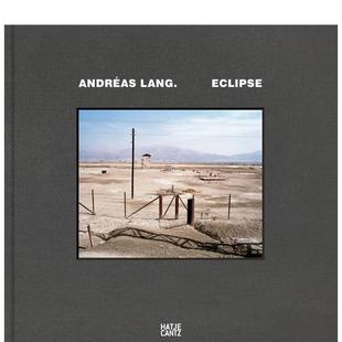 月食 Andreas 英文摄影集艺术 现货 善本图书 进口原版 安德烈亚斯·朗 Eclipse Lang