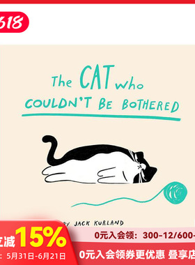 【预售】什么都懒得做的奶牛猫 The Cat Who Couldn't Be Bothered 原版英文儿童绘本 善本图书
