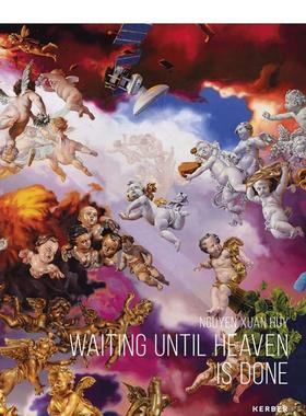 【现货】宣·休伊·阮：等待天堂的建成 Nguyen Xuan Huy: Waiting until Heaven Is Done 原版英文艺术画册画集 正版进口图书