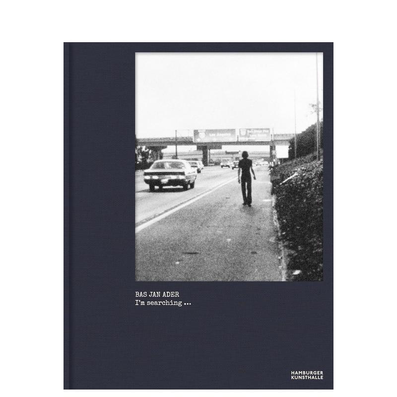【预售】巴斯·简·阿德:我在寻找…… Bas Jan Ader: I’m searching … 原版英文艺术画册画集