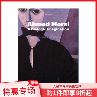 善本图书 英文原版 Imagination Dialogic 画绘画摄影艺术作品集 预售 艾哈迈德·穆尔西：对话式 想象 Ahmed 进口诗歌版 Morsi