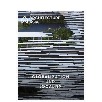 【预售】建筑亚洲：全球化与地方性 Architecture Asia: Globalization and Locality 原版英文建筑设计 善本图书
