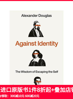 【预售】反身份：逃离自我的智慧 Against Identity: The Wisdom of Escaping the Self 原版英文人文历史