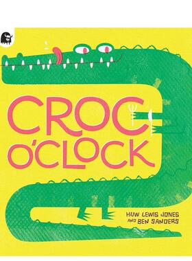 【现货】鳄鱼时间 Croc o’Clock 3-6岁儿童数字启蒙时间认知英语启蒙 英文原版进口睡前图画故事书 善本图书