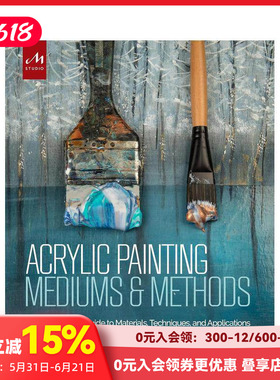 【预售】丙烯画媒介与方法：当代材料、技法与应用指南 Acrylic Painting Mediums and Methods 原版英文艺术画册画集