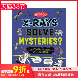 【预售】奇怪的科学：X光如何破解谜案？ Strange Science: How do X-Rays Solve Mysteries? 原版英文儿童绘本