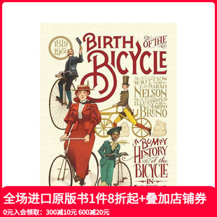 诞生 善本图书 英文儿童绘本 现货 自行车 the 1900年美国自行车 1819 原版 坎坷史 Bicycle Birth