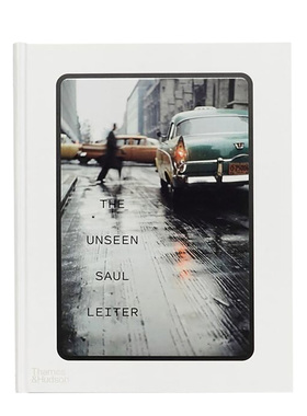 【现货】前所未见的索尔·莱特 The Unseen Saul Leiter T&H 英文原版进口摄影作品集 善本图书