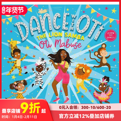【预售】英文原版 与奥蒂共舞：狮子桑巴 Dance With Oti: The Lion Samba 身体认知启蒙英语绘本 儿童进口图书 善本童书