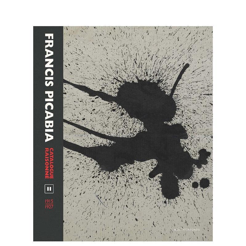 【预售】弗朗西斯·毕卡比亚作品全集 卷二 Francis Picabia Catalogue Raisonné：Volume II 原版英文艺术画册画集 善本图书