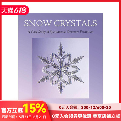 【现货】雪晶：自发结构形成的案例研究 Snow Crystals: A Case Study in Spontaneous Structure Formation 英文原版进口