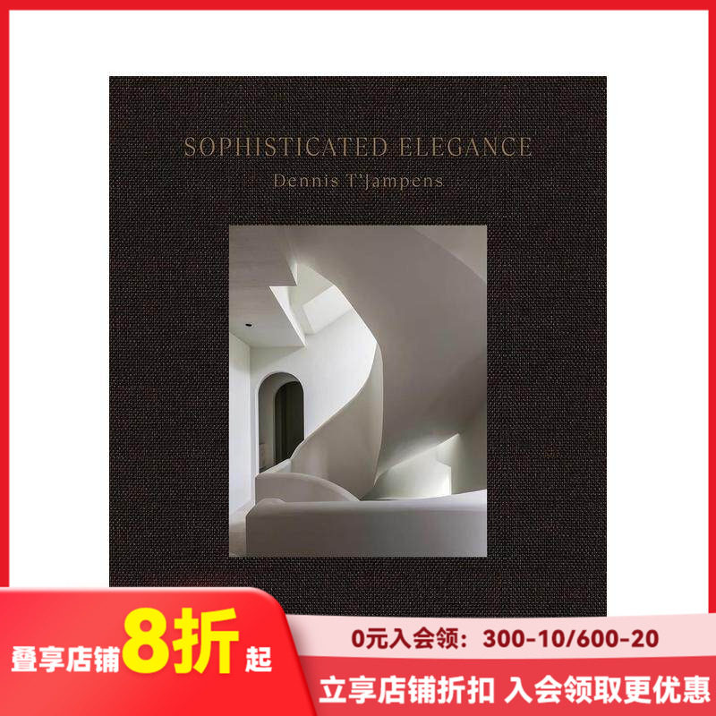 【现货】雅致：比利时室内设计师Dennis t'Jampens Sophisticated Elegance: Dennis t'Jampens 咖啡桌书 原版英文设计
