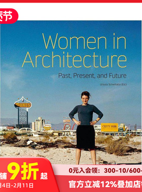 【现货】女建筑师：过去/现在/未来 Women in Architecture 英文原版建筑设计历史 陆文宇Odile Decq Mona Bayr Julie Eizenberg