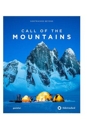 【预售】群山的呼唤：超越极限 Call of the Mountains: Sidetracked Beyond 原版英文旅行 攀登高峰 自然摄影