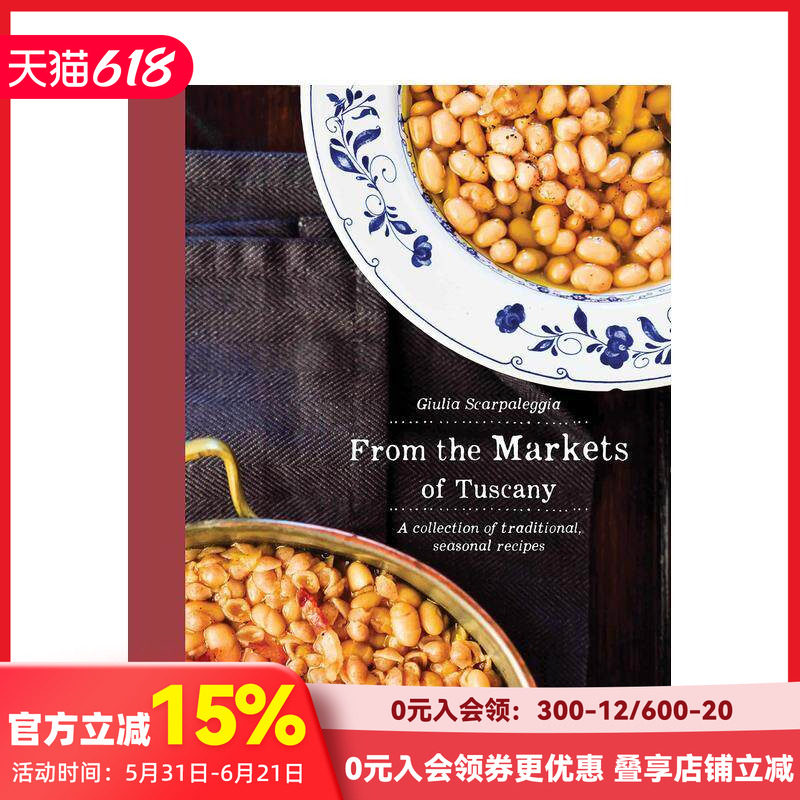 【预售】来自托斯卡纳市场：传统时令菜谱集锦 From the Markets of Tuscan 原版英文餐饮生活美食