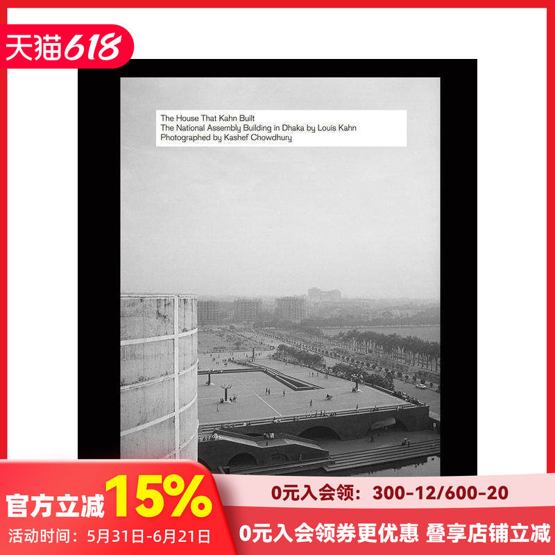 【预售】康之殿堂：路易斯·康与达卡国民议会厅 The House That Kahn Built  原版英文建筑设计 善本图书