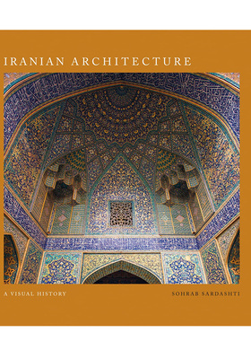 【预售】英文原版 伊朗建筑：视觉历史 Iranian Architecture 建筑设计 正版进口书籍画册 善本图书