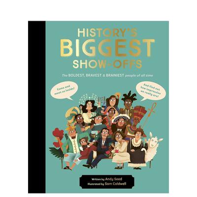 【现货】历史上伟大的炫耀者：大胆、勇敢、聪明的历史人物 History‘s BIGGEST Show-offs 进口原版英文儿童绘本人物传记