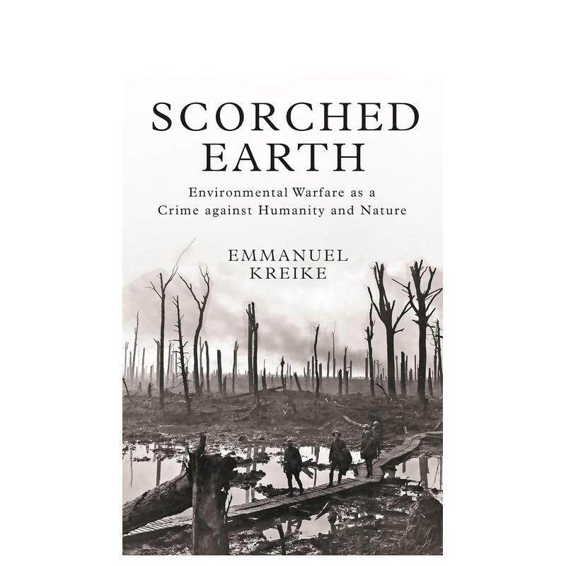 【预售】烧焦的地球：环境战争是危害人类和自然的罪行 Scorched Earth 原版英文人文历史
