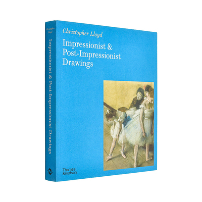 【现货】印象派和后印象派素描 Impressionist and Post-Impressionist Drawings 马奈莫 里索 塞尚 梵高 英文艺术画册 善本图书