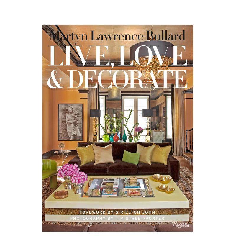 【现货】Martyn Lawrence-Bullard: Live, Love, and Decorate，马丁·劳伦斯·布拉德：生活, 爱, 与装饰 英文工业产品设计