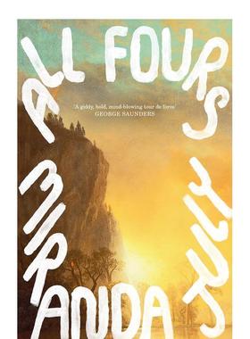 【现货】四十 Miranda July 米兰达·裘丽 All Fours 原版英文文学小说 善本图书