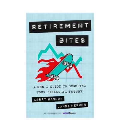 【预售】退休指南：X世代保障财务未来 《华尔街日报》年度佳作 Retirement Bites 原版英文商业行销 善本图书