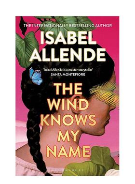 【预售】风知道我的名字（平装） The Wind Knows My Name 拉丁美洲文学 Isabel Allende 原版英文文学小说 善本图书