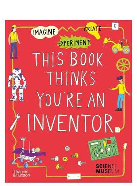 【预售】这本书认为你是一个发明家:想象/实验/创造 This Book Thinks You’re an Inventor 原版英文儿童艺术启蒙 善本图书