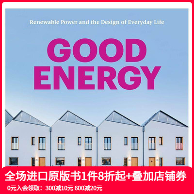 【现货】好能源:可再生能源和日常生活的设计 Good Energy: Renewable Power and the  原版英文综合设计