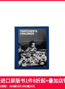 【预售】Thatcher’s Children，茅屋匠的孩子 英文原版图书籍进口正版 Craig Easton 摄影-纪实