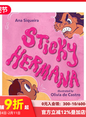 【预售】黏人姐妹 Sticky Hermana 原版英文儿童绘本 善本图书