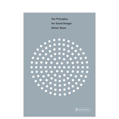 【预售】Ten Principles for Good Design: Dieter Rams，优秀设计的十大原则:迪特·拉姆斯