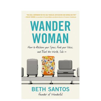 【预售】流浪女人：如何夺回你的空间，找到你的声音，并独自环游世界 Wander Woman 原版英文文学散文