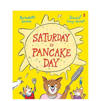 【预售】星期六是煎饼日 Saturday Is Pancake Day 原版英文儿童绘本 善本图书