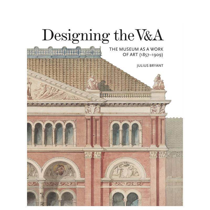 【V&A19世纪】V&A的设计哲学  V&A的设计哲学【V&A 19th-Century Series】Designing the V&A 原版英文艺术画册画集