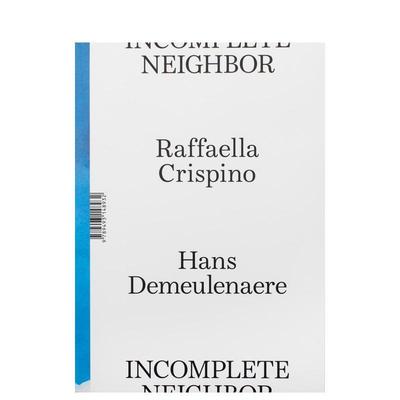 【预售】不完整的邻居 - 意大利艺术家Raffaella Crispino & 比利时艺术家Hans Demeulenaere 原版英文艺术画册画集