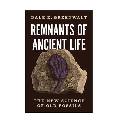【预售】古生物遗迹：新兴的遗迹化石学科 Remnants of Ancient Life: The New Science of Old Fossils 原版英文社会科学