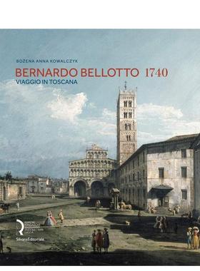 【预售】贝尔纳多?贝洛托 1740：托斯卡纳之旅 十八世纪风景画代表人物 Bernardo Bellotto 1740  原版英文艺术画册画集 善本图书