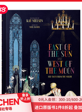 【预售】[TASCHEN]Kay Nielsen:East of the Sun and West of the Moon,太阳的东边月亮的西边英文儿童故事绘本著名童话