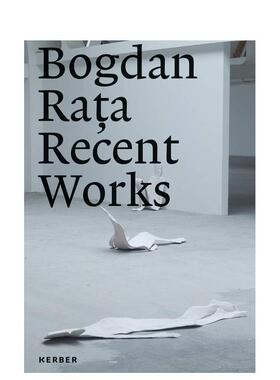 【预售】罗马尼亚雕塑家 博格丹·拉塔 Bogdan Rata: Recent Works 原版英文艺术画册画集