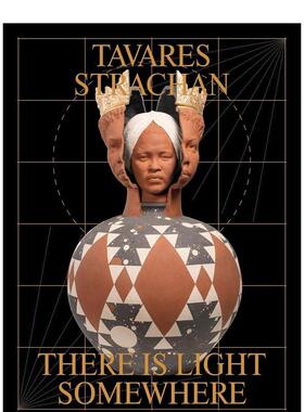 【预售】塔瓦雷斯·斯特罗恩：某处有光 Tavares Strachan: There Is Light Somewhere 原版英文艺术画册画集 善本图书